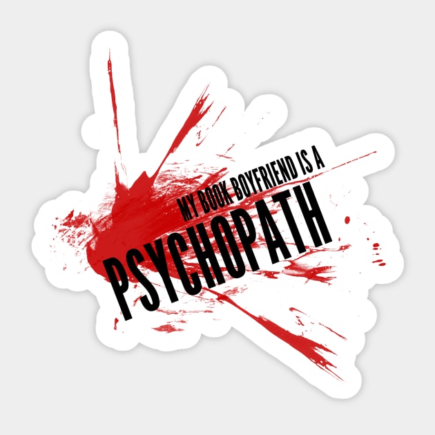 My Book Boyfriend is a Psychopath Sticker by Author Gemma James